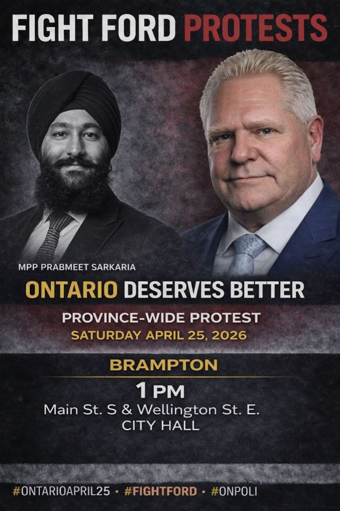 Poster for the location "1 PM - Brampton - Main St S & Wellington St E - City Hall" MPP Prabmeet Sarkaria