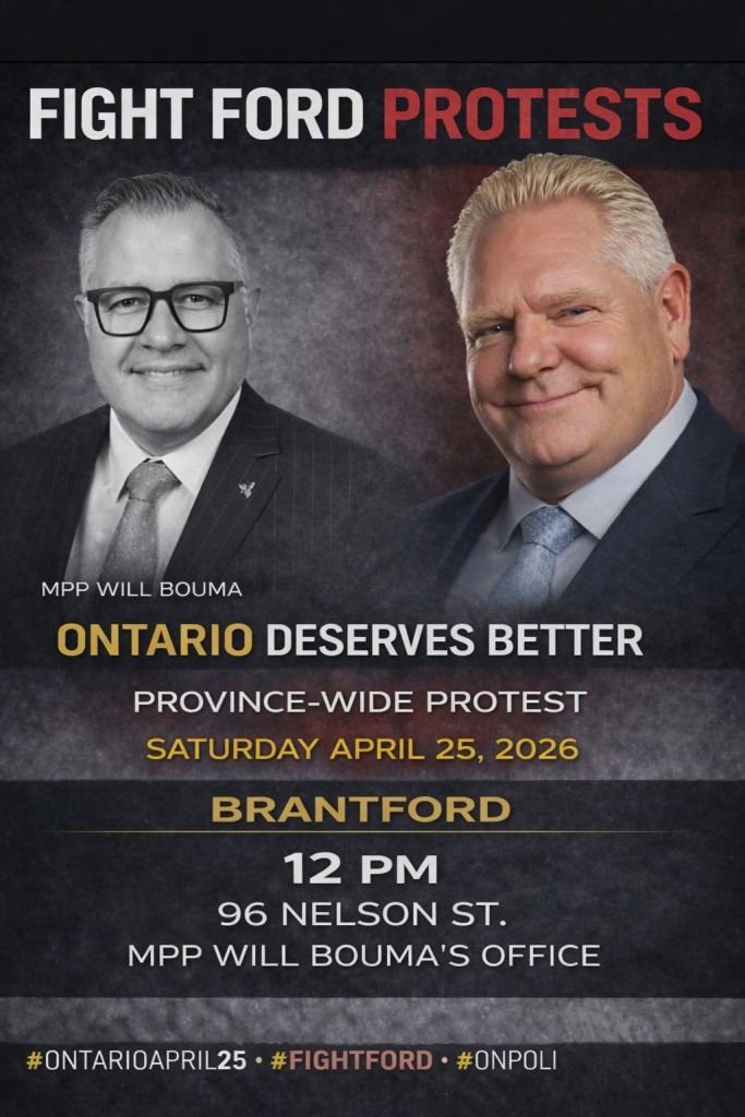 Poster for the location "12 PM - Brantford - 96 Nelson St - MPP Will Bouma's Office"